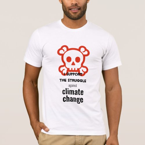 I support the struggle against climate change T_Shirt