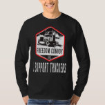 I Support Truckers Freedom Convoy 2022 6 T-Shirt