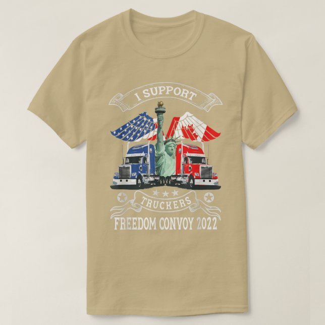 I Support Truckers Freedom Convoy 2022, Is Trucker T-Shirt (Design Front)