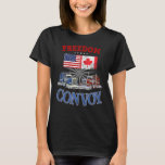 I Support Truckers Freedom Convoy 2022 Men women 1 T-Shirt