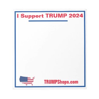 I Support TRUMP 2024 notepad