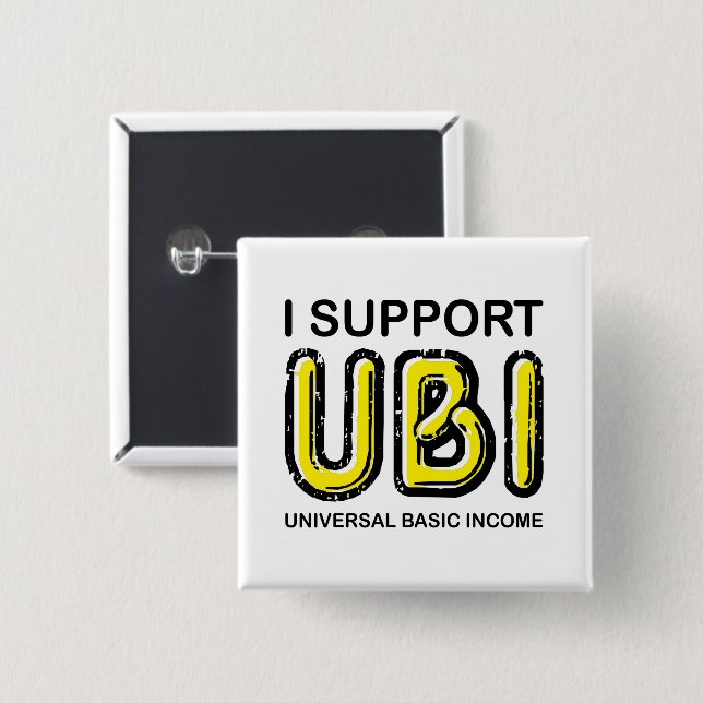 I Support UBI Universal Basic Income Black Yellow Button (Front & Back)
