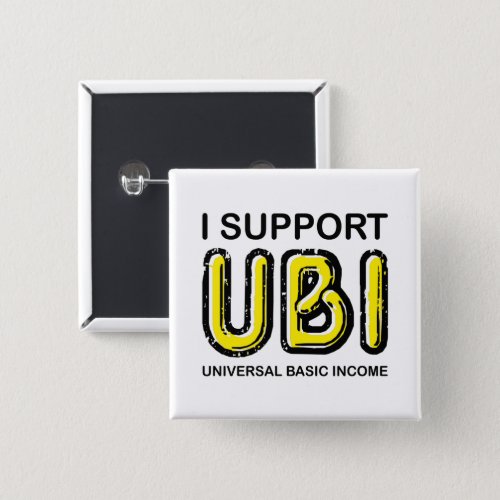 I Support UBI Universal Basic Income Black Yellow Button