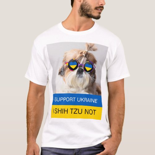I support Ukraine I Shih Tzu Not Heart flag T_Shirt