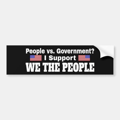 I Support We The People Bumper Sticker