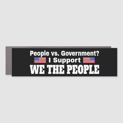 I Support We The People Bumper Sticker Car Magnet