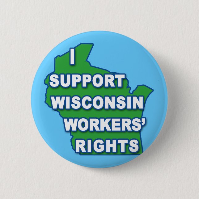 I SUPPORT WISCONSIN Workers Rights Pinback Button (Front)