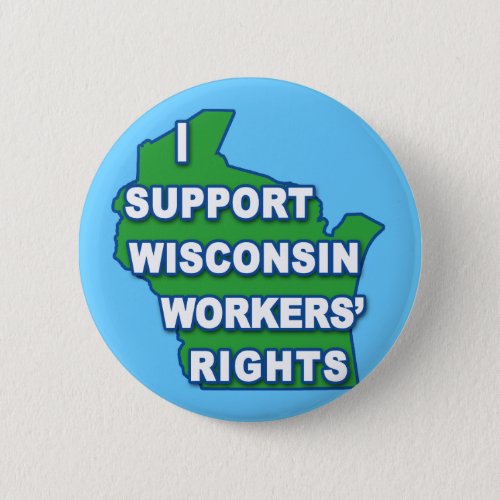 I SUPPORT WISCONSIN Workers Rights Pinback Button