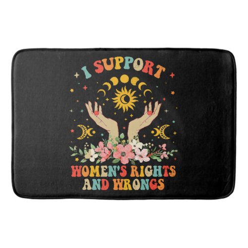 I support womens rights and wrongs vintage bath mat