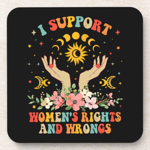 I support womens rights and wrongs vintage beverage coaster