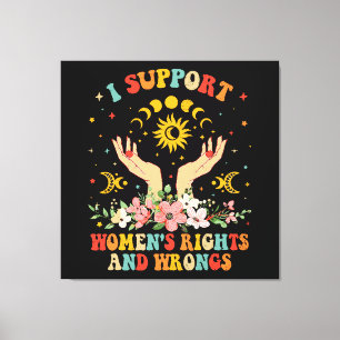 I support women's rights and wrongs vintage canvas print