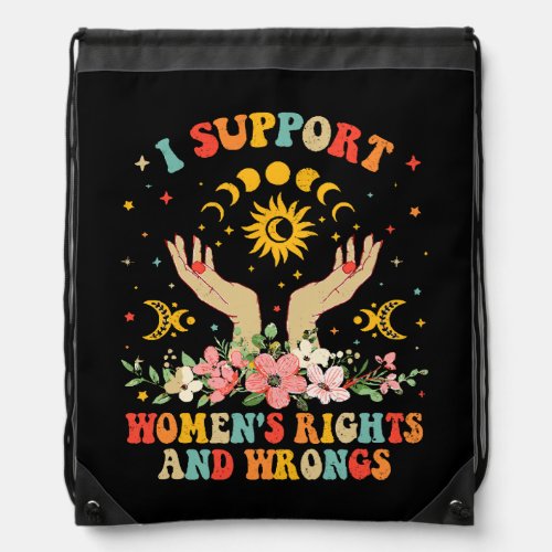 I support womens rights and wrongs vintage drawstring bag
