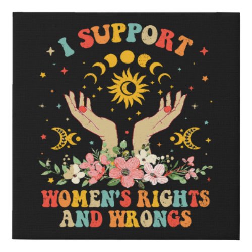 I support womens rights and wrongs vintage faux canvas print