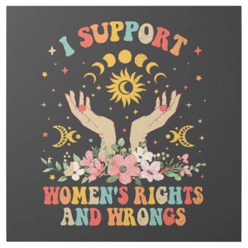 I support womens rights and wrongs vintage gallery wrap