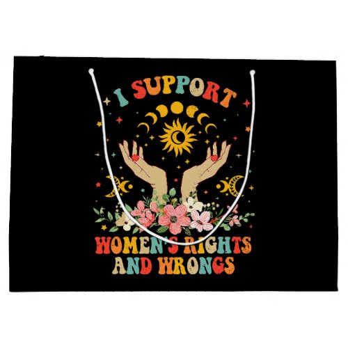 I support womens rights and wrongs vintage large gift bag
