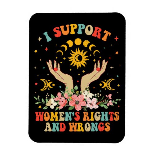 I support womens rights and wrongs vintage magnet