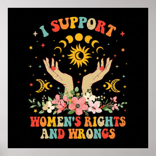 I support womens rights and wrongs vintage poster