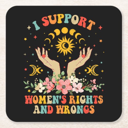 I support womens rights and wrongs vintage square paper coaster