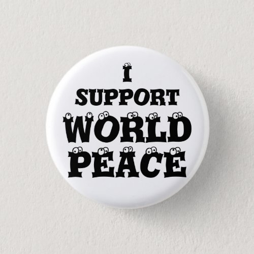 I SUPPORT WORLD PEACE button