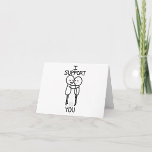 I Support You - Hugging Stickfigure Card