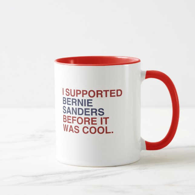 I Supported Bernie Sanders before it was cool Mug (Right)