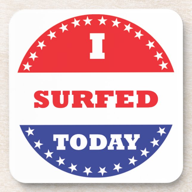 I Surfed Today Beverage Coaster (Front)