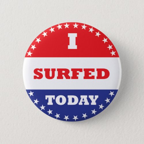 I Surfed Today Button