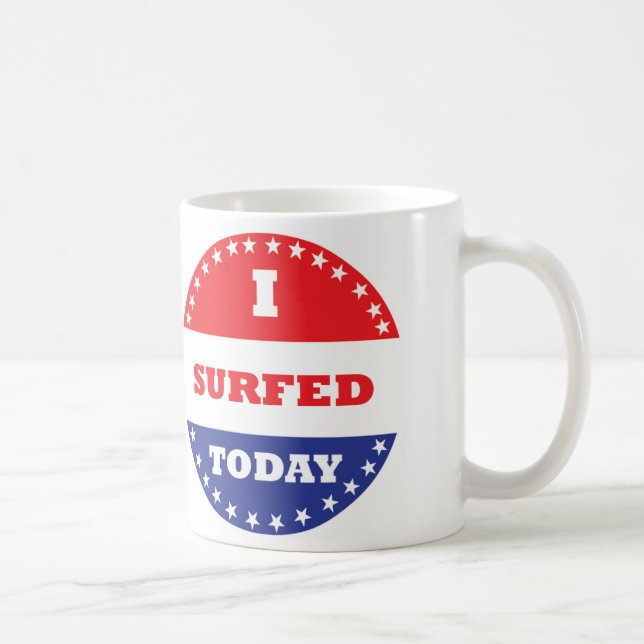 I Surfed Today Coffee Mug (Right)