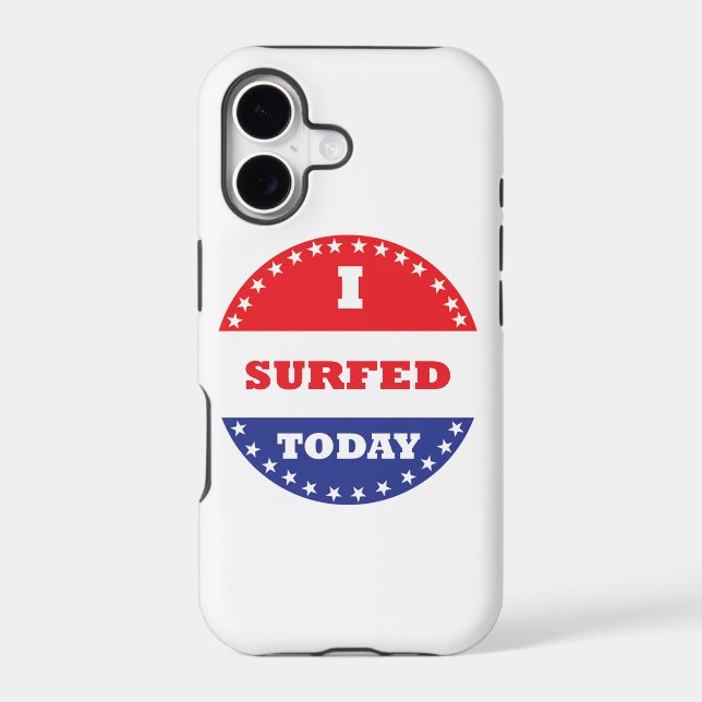 I Surfed Today Iphone Case (Back)