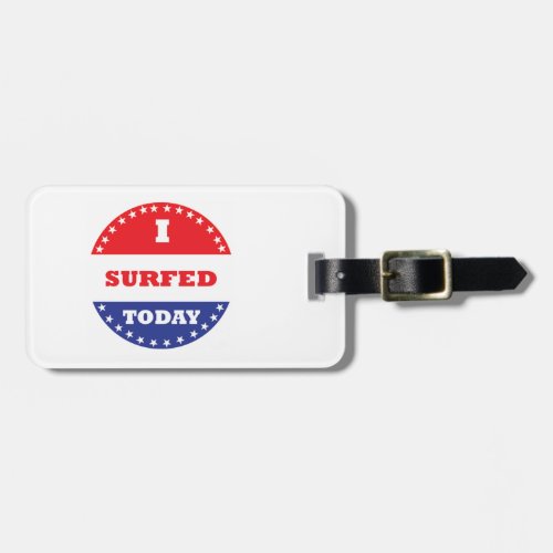 I Surfed Today Luggage Tag