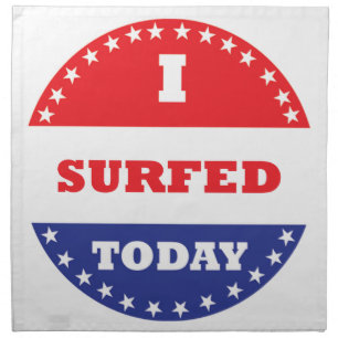 I Surfed Today Napkin