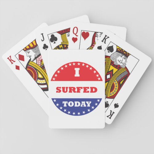 I Surfed Today Playing Cards