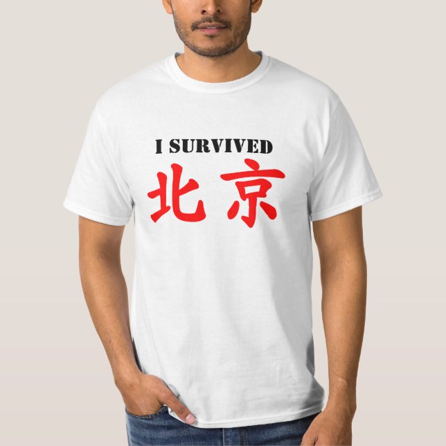 I survived 北京! (Beijing) T-Shirt (Front)