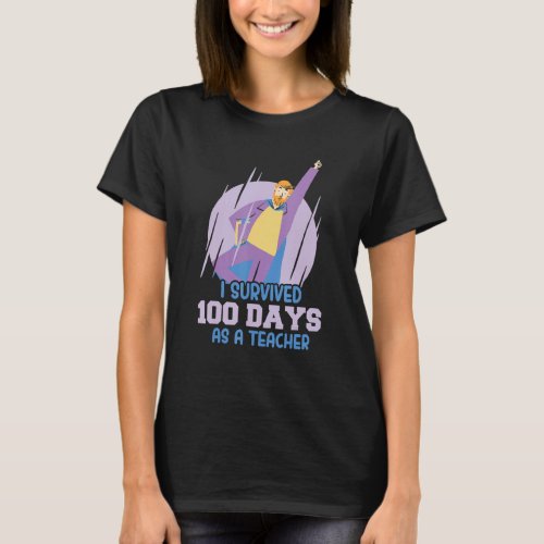 I Survived 100 Days As A Teacher Kids 100 Days Of  T_Shirt