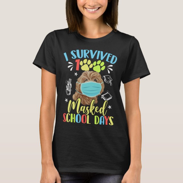 I Survived 100 Days Of Masked School Day Cute Pood T-Shirt (Front)