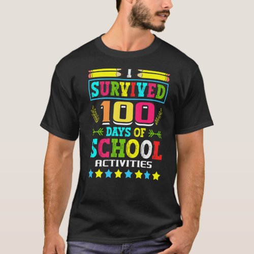 I Survived 100 Days Of School Activities Student S T_Shirt