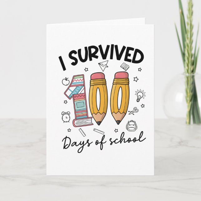 I SURVIVED 100 Days of school Cute 100 Days  Card (Front)