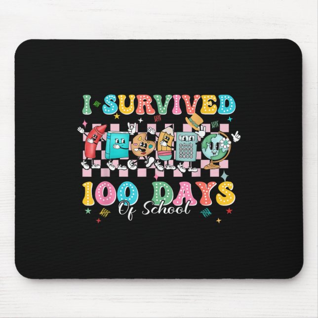I Survived 100 Days Of School Happy 100th Day Of S Mouse Pad (Front)