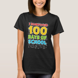 I Survived 100 Days Of School Happy 100th Day T-Shirt