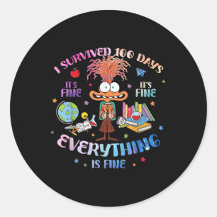 I Survived 100 Days Of School Its Fine Everything Classic Round Sticker