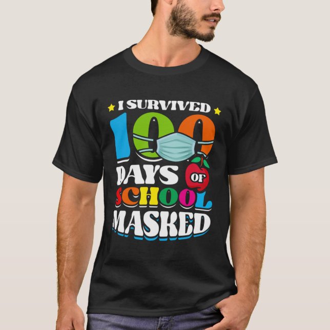 I Survived 100 Days Of School Masked Pupils Home S T-Shirt (Front)