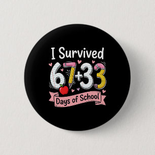 I Survived 100 Days Of School Six Seven Meme Teach Button