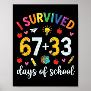 I Survived 100 Days Of School Six Seven Meme Teach Poster