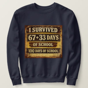 I Survived 100 Days of School Sweatshirt