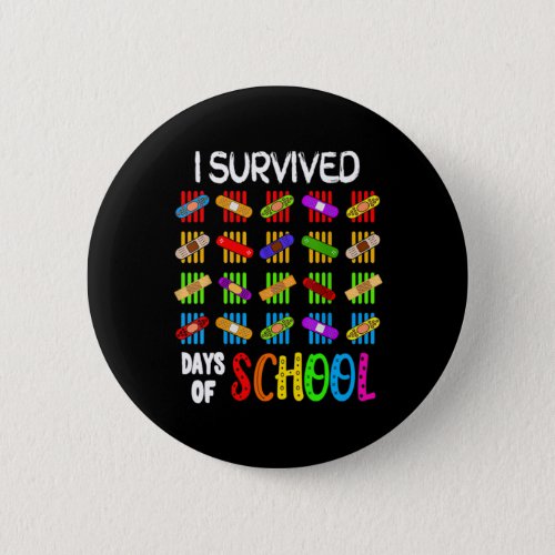 I Survived 100 Days Of School Teacher  Kids Gift B Button