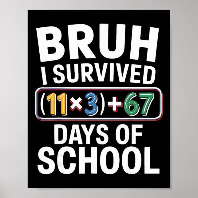 I Survived 100 Days School Bruh Math Equation 100  Poster (Front)