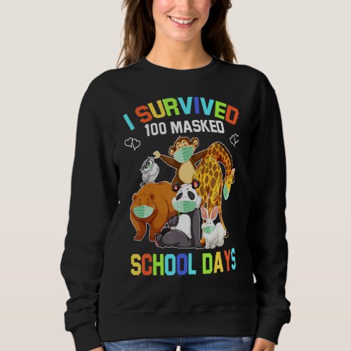 I Survived 100 Mask School Days 100days Of School  Sweatshirt