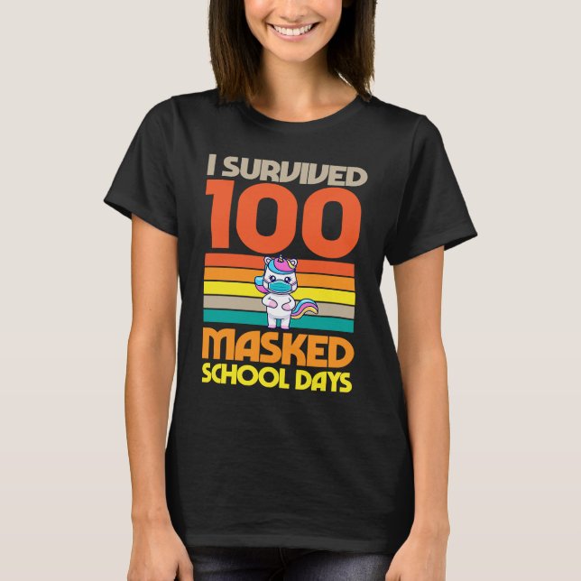 I Survived 100 Masked School Days 100 Days Of Scho T-Shirt (Front)