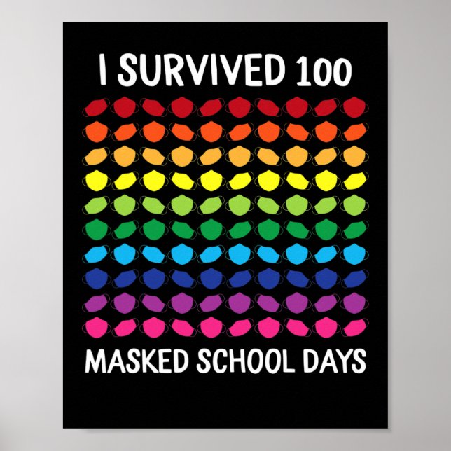 I Survived 100 Masked School Days 100th Day Of Sch Poster (Front)