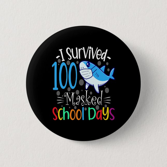 I Survived 100 Masked School Days 2021 Teacher Stu Button (Front)